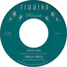 EMILIA SISCO/COLD DIAMOND/MINK-YOUR GIRL (7")