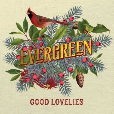 GOOD LOVELIES-EVERGREEN -COLOURED- (LP)