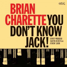 BRIAN CHARETTE-YOU DON'T KNOW JACK! (CD)