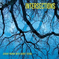 AUDREY OCHOA & JEREMY BROWN-INTERSECTIONS (CD)