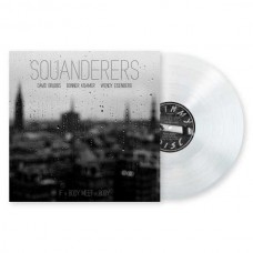 SQUANDERERES-IF A BODY MEET A BODY -COLOURED- (LP)