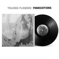 TALKING FLOWERS-FABRICATIONS (LP)