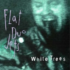 FLAT DUO JETS-WHITE TREES (CD)