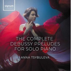 ANNA TSYBULEVA-THE COMPLETE DEBUSSY PRELUDES FOR SOLO PIANO (CD)