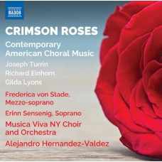 FREDERICA VON STADE-CRIMSON ROSES - CONTEMPORARY AMERICAN CHORAL MUSIC (CD)