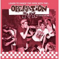 OPERATION IVY-LEARN TO DANCE THE GEEK WITH... THE DEMOS 1986-1988 (LP)