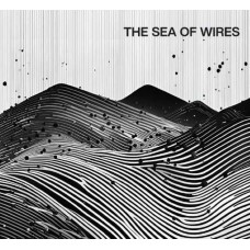 SEA OF WIRES-THE SEA OF WIRES (2CD)