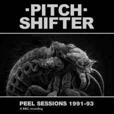 PITCHSHIFTER-PEEL SESSIONS 1991-93 (CD)