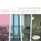 SANDRO MELARANCI-ITALIAN LOUNGE PROJECT OF THE 60S & 70S (CD)