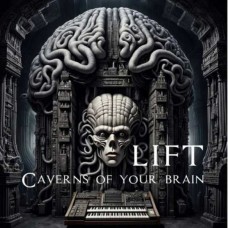 LIFT-CAVERNS OF YOUR BRAIN -HQ/LTD- (LP)