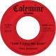 THEE SINSEERS-CAN T CALL ME BABY -COLOURED- (7")