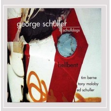 GEORGE SCHULLER-HELLBENT (CD)