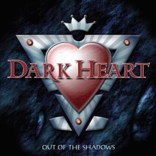 DARK HEART-OUT OF THE SHADOWS (CD)