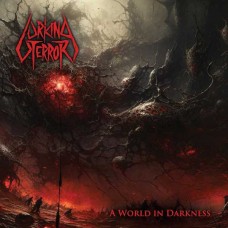 LURKING TERROR-A WORLD IN DARKNESS (CD)