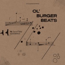 OL' BURGER BEATS-74: OUT OF TIME INSTRUMENTALS (LP)