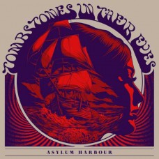 TOMBSTONES IN THEIR EYES-ASYLUM HARBOUR (LP)