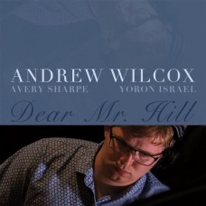 ANDREW WILCOX-DEAR MR. HILL (CD)