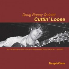 DOUG RANEY-CUTTIN` LOOSE (CD)