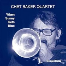 CHET BAKER-WHEN SUNNY GETS BLUE (LP)