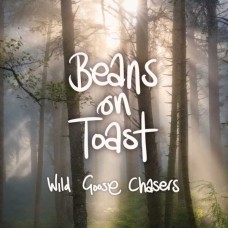 BEANS ON TOAST-WILD GOOSE CHASERS (CD)