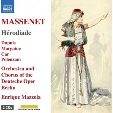 ENRIQUE MAZZOLA-MASSENET: HERODIADE (2CD)