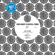 ROB HARDT & DAVID A. TOBIN-LET IT GO (7")