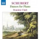 DOMINIC CHELI-SCHUBERT: DANCES FOR PIANO (CD)