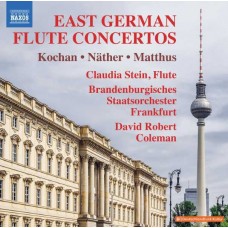 CLAUDIA STEIN-KOCHAN, MATTHUS & NATHER: EAST GERMAN FLUTE CONCERTOS (CD)