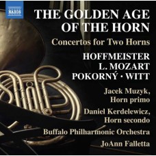 BUFFALO PHILHARMONIC ORCHESTRA-MOZART, WITT & HOFFMEISTER: THE GOLDEN AGE OF THE HORN - CONCERTOS FOR TWO HORNS (CD)