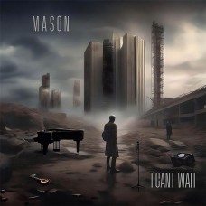 MASON-I CAN'T WAIT (CD)