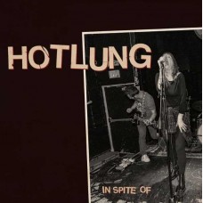 HOTLUNG-IN SPITE OF (CD)