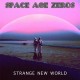 SPACE AGE ZEROS-STRANGE NEW WORLD (CD)