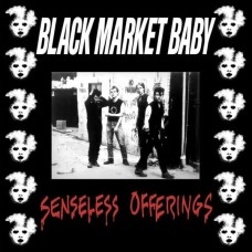 BLACK MARKET BABY-SENSELESS OFFERINGS (LP)