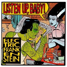 ELECTRIC FRANKENSTEIN-LISTEN UP, BABY! (LP)