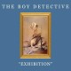 BOY DETECTIVE-EXHIBITION (LP)