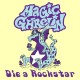 MAGIC GREHLIN-DIE A ROCKSTAR (7")