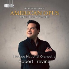 ROBERT & TREVINO-CRUMB, REVUELTAS & WALKER: AMERICAN OPUS (AMERICASCAPES 2) (CD)