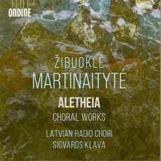 LATVIAN RADIO CHOIR-MARTINAITYT : MARTINAITYTE: ALETHEIA - CHORAL WORKS (CD)