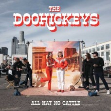 DOOHICKEYS-ALL HAT NO CATTLE (CD)