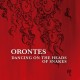 ORONTES-DANCING ON THE HEADS OF SNAKES (CD)