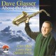 DAVE GLASSER-ABOVE THE CLOUDS (CD)