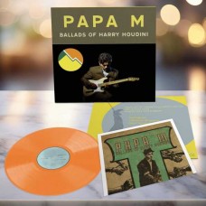 PAPA M-BALLADS OF HARRY HOUDINI -COLOURED- (LP)