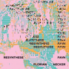 FLORIAN HECKER-RESYNTHESE FAVN (10CD)