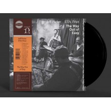 JEFF PARKER AND ETA IVTET-THE WAY OUT OF EASY (2LP)