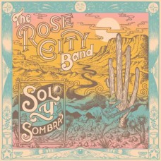 ROSE CITY BAND-SOL Y SOMBRA (CD)