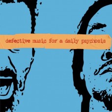 DEFLORE-DEFECTIVE MUSIC FOR A DAILY PSYCHOSIS (LP)