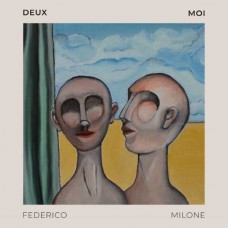 FEDERICO MILONE-DEUX MOI (CD)