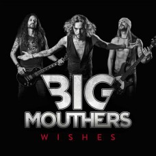 BIG MOUTHERS-WISHES (CD)