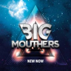 BIG MOUTHERS-NEW NOW (CD)