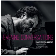 FRANCESCO SCARAMUZZINO-EVENING CONVERSATIONS (CD)